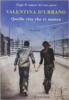 Quella vita che ci manca